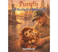 Punch And The City Of A Million Lights: Book 2 (The Amazing Adventures of Punch)