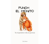 Punch El Monito: Su inspiradora historia en poemas