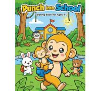 Punch into School: Fun Classroom Adventures with Colored Models to Follow | First Day of School, ABCs, and Numbers to Color | Ages 4-7 Activity Book ... with the "See & Do" Coloring Method!)