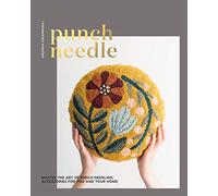 Punch Needle: Master the Art of Punch Needling Accessories For You and Your Home