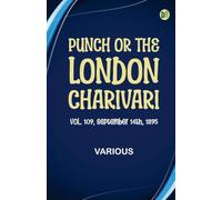 Punch or the London Charivari Vol. 109 September 14th 1895 (Edition1st Edition)