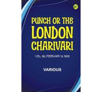Punch or the London Charivari Vol. 98 February 8 1890 (Edition1st Edition)