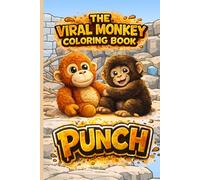 Punch the Baby Monkey Coloring Book Fifty Shades of Spray Special Edition: The viral baby monkey coloring Book from 50 Shades of Spray (50 SHADES OF KLUGSCHEISSEREI)