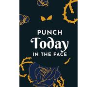 Punch Today In The Face Notebook: 120-Page Lined Paperback - Aesthetic Navy and Gold Motivational Journal