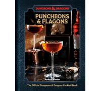 Puncheons and Flagons: The Official Dungeons & Dragons Cocktail Book [A Cocktail and Mocktail Recipe Book]