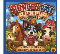 Punchy Pals: A Ranch Life Coloring Book