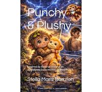 Punchy & Plushy: Inspired by the true story of an abandoned baby monkey named Punch.
