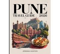 Pune Travel Guide 2026: Insider Tips, Cultural Landmarks, Weekend Getaways, Food Spots & Hidden Gems in Maharashtra’s Cultural Capital (Unveiling the Earth’s Silent Wonders)