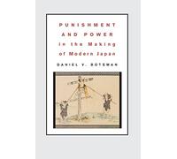 Punishment and Power in the Making of Modern Japan