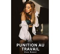 Punition au Travail: Histoires Érotiques Interdites de Sexe Tabou pour Adultes: 652