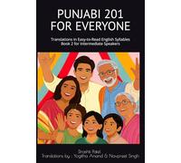 Punjabi 201 for Everyone: Translations in Easy-to-Read Syllables