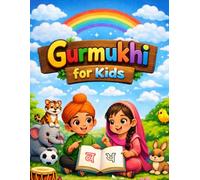 Punjabi Alphabet Book for Kids Ages 3-6 | Learn Gurmukhi Letters with Words and Pictures: A Fun and Easy Way for Children to Learn Punjabi Gurmukhi Letters with Simple Words and Colorful Images