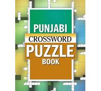 Punjabi Crossword Puzzle Book: Large Print Punjabi Crosswords for All Ages Fun, Engaging & Brain-Boosting Word Challenges