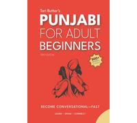 Punjabi for Adult Beginners: Become Conversational-Fast | 15-Minute Lessons with Instant Practice, Everyday Phrases and Real Dialogues