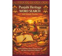 Punjabi Heritage WORD SEARCH 100 Homely Puzzles: Explore Pakistani Culture, Farming, Festivals, Folk Music, Food & Rural Traditions (Borkot's Punjabi Family & Heritage Puzzlers)