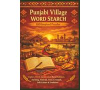Punjabi Village WORD SEARCH 100 Inspired Puzzles: Explore Word-Games about Rural Pakistan, Farming, Festivals, Food, Livestock, Folk Culture & Traditions