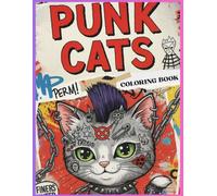 PUNK CATS: The Coloring Book for Rebels, Rockers & Cat Lovers!