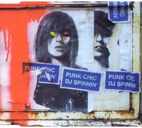 Punk Chic - Spinnin' [Import]