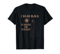 Punk gótico Me Pongo de Negro para Llorar la luz del Sol Camiseta
