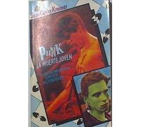Punk: La muerte joven (Bruguera Circulo ; 15 : Informe) (Spanish Edition)