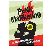 Punk Marketing: Get Off Your Ass and Join the Revolution by Richard Laermer (1-May-2008) Hardcover