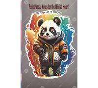 Punk Panda: Notes for the Wild at Heart: 120-Page 5.5” x 8.5” Lined Notebook Journal for Rebels, Dreamers & Free Spirits