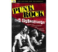 Punk Rock and Philosophy: Research and Destroy: 7 (Pop Culture and Philosophy)