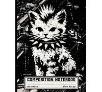 Punk Rock Cat Composition Notebook: Wide Ruled Lined Journal for Grunge Aesthetic Lovers, Goth Teens, Boys, Girls and School Writing