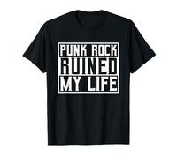 Punk Rock Ruined My Life - Hard Rock Punker Goth Biker Camiseta