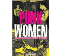 Punk Women: 40 Years of Musicians Who Built Punk Rock (Punx)