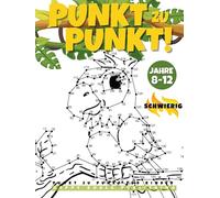 Punkt zu Punkt Kinder ab 8-12 schwierig: das lustige und herausfordernde Gebundene Ausgabe 'Verbinde die Punkte' für Jungen und Mädchen.Bis zu 327 Punkte!
