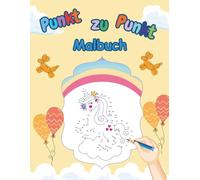 Punkt-zu-Punkt Malbuch: Verbinde die Zahlenpunkte und entdecke versteckte Motive - Punkt zu Punkt Rätsel zum Ausmalen für Kinder | Fördert Feinmotorik, Konzentration & Kreativität