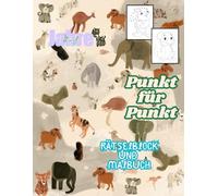 Punkt zu Punkt -süsse Tiere -Rätselblock und Malbuch in einem -für Kinder von 4-8 Jahren -50 wunderschöne Motive: Schwierigkeit leicht :das lustige ... für Jungen und Mädchen -bis zu 40 Punkte!