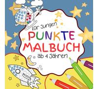 Punkte Malbuch (Dot Marker) für Jungen: Punktmarker Aktivitätsbuch ab 4 Jahren | Fingerstempel Malbuch mit Flugzeugen, Autos, Bagger, Raketen uvm.