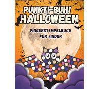 PUNKTI-BUH! HALLOWEEN Fingerstempelbuch für Kinder: Fingerstempel ab 2 Jahre | Halloween Dot Marker Buch