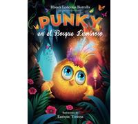Punky en el Bosque Luminoso: Un fascinante libro infantil de aventuras y animales para niños y niñas de 6, 7, 8, 9, 10, 11 y 12 años