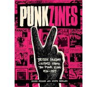 Punkzines: British Fanzine Culture from the Punk Scene 1976-1983