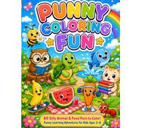 Punny Coloring Fun: 60 Silly Animal & Food Puns to Color! Funny Learning Adventures for Kids Ages 3-8, kids coloring book, funny coloring book for kids