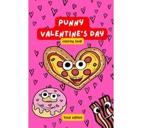 Punny Valentine's Day Coloring Book: Food Edition