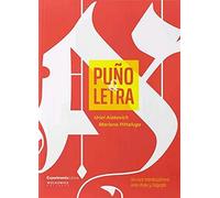 PUÑO Y LETRA: Un cruce interdisciplinario entre poder y caligrafía (SIN COLECCION)