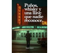 Puños, whisky y una llave que nadie reconoce.: Nunca aprendí a caminar en la luz.: 6 (Jack Harlan)
