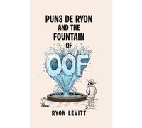 Puns de Ryon and the Fountain of OOF