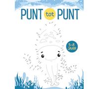 Punt tot Punt voor Kinderen van 5-8 Jaar: 120 Leuke Verbind de Punten Puzzels voor Jongens en Meisjes, Educatief Activiteitenboek met Dieren en Meer