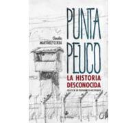 Punta Peuco: La Historia Desconocida. Relato De Un Protagonista Inespe