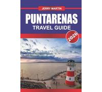 PUNTARENAS TRAVEL GUIDE 2026: Discover Hidden Gems, Historic Landmarks, Travel Tips, and Unforgettable Vacation Experiences