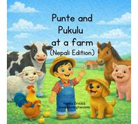Punte and Pukulu at the Farm (Nepali Edition): A Nepali Children’s Picture Book About Farm Animals for Ages 3-7