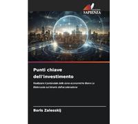 Punti chiave dell'investimento: Realizzare il potenziale delle zone economiche libere La Bielorussia sul binario dell'accelerazione