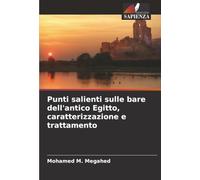 Punti salienti sulle bare dell'antico Egitto, caratterizzazione e trattamento