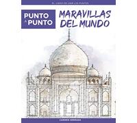 Punto a Punto: Maravillas del mundo - El Juego de Unir Los Puntos: Relajación y alivio del estrés - más de 15.000 puntos para conectar (Punto a Punto Relax)