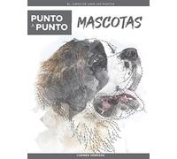 Punto a Punto: Mascotas - El Juego de Unir Los Puntos: Relajación y alivio del estrés - más de 15.000 puntos para conectar (Punto a Punto Relax)